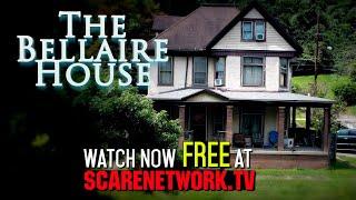 The Bellaire House | FULL DOCUMENTARY | OUT FREE NOW At ScareNetwork.tv