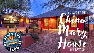 An Exclusive Stay at the China Mary House + Other News from around Tombstone - The Allen Street Vlog