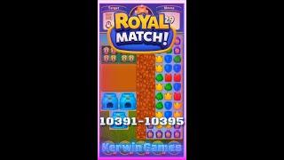 Royal Match Level 10391 10392 10393 10394 10395 - No Boosters Gameplay