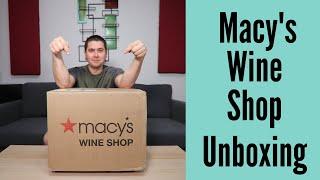 Unboxing: Macy's Wine Shop