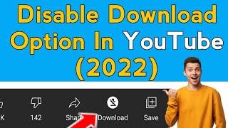 How To Disable Download Option In YouTube Video 2024 | disable download option in youtube channel