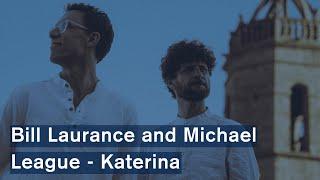 Bill Laurance and Michael League - Katerina (Official Video)