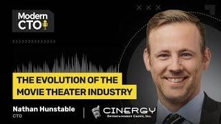 The Evolution of the Movie Theater Industry with Nathan Hunstable, CTO at Cinergy Entertainment