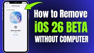 How to Downgrade iOS 26 Beta To iOS 18 on iPhone without Computer | Remove / Uninstall ios 26 Beta