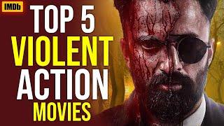 Top 5 Most Violent Action Thriller Movies In Hindi (IMDb) | You Shouldn't Miss