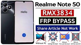Realme Note 50 (RMX3834) : Google/Frp Bypass Android 14 - Share Article Not Work | Without Pc