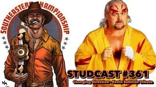 Studcast #361 - Changing Directions; Kevin Sullivan Tribute