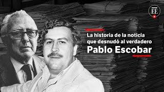 Pablo Escobar: hoy hace 40 años se publicó la nota que desenmascaró al narco | El Espectador