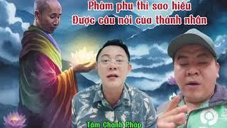 THANH NIÊN KÉM HIỂU BIẾT.Nói VỀ Ngài MINH TUỆ. Phàm Phu Sao Hiểu được Câu Nói Của Thánh Nhân…