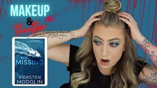 MAKEUP & THRILLER | THE MISSING | KIERSTEN MODGLIN | PSYCHOLOGICAL THRILLER #thrillerrecommendations