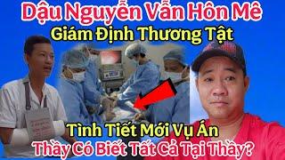 Tin Nóng..Dậu Nguyễn Vẫn Hôn Mê Tình Tiết Mới Của Vụ Án Đáp Trả Thầy Vì Ông Đó Trùm Cuối