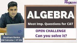 Algebra for CAT Preparation | Most Important Questions for CAT | Quant Concepts for CAT