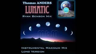 Thomas Anders - Lunatic Ryan Benson Instrumental Maximum Mix & Long Version (re-cut by Manaev)