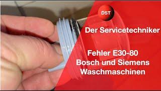 Fehler E30-80 Bosch und Siemens Waschmaschine