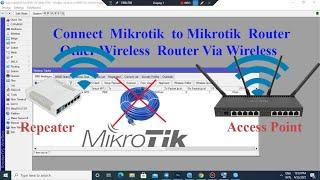 Tutorail: Connect Mikrotik Router To Mikrotik and Other Wireless  Via Wireless without  Cable