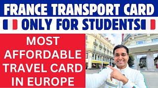 France Transport Card Only for Students | Most Affordable Travel Card in Europe | Student Expanses