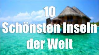 Top 10 schönsten Inseln der Welt