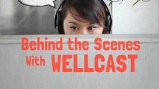 Behind the Scenes with Wellcast