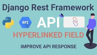 Django Rest Framework API #30 / Improve API Response Using Hyperlinks