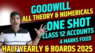 GOODWILL VALUATION | ONE SHOT | THEORY & NUMERICALS | Class 12 Accounts. Half Yearly & Boards 2025