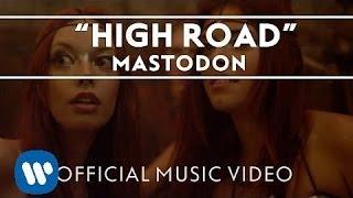 Mastodon - High Road [Official Music Video]