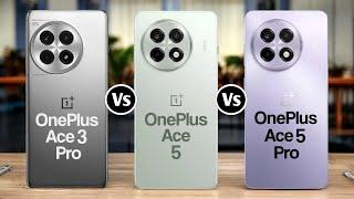 OnePlus Ace 3 Pro Vs OnePlus Ace 5 Vs OnePlus Ace 5 Pro