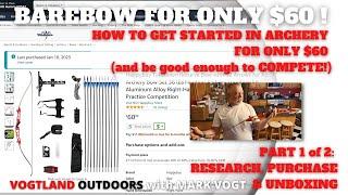 2023   VOGTLAND OUTDOORS   HOW TO GET STARTED IN ARCHERY FOR ONLY $60 (and be able to COMPETE!)