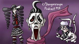 r/danganronpa Podcast Ep. 19: Fela's Questionaire (feat. PapaFela, Wholealmonds, & Raydowi)