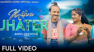 MILWA JHATER//NEW SANTALI FULL VIDEO 2023//MILAN HANSDA & SABITRI//MAHENTA SOREN & NAMITA KISKU