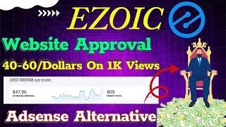 Ezoic|How to get ezoic approval|Best google adsense alternative|High paying ad networks|