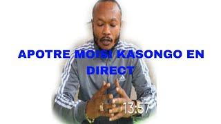 BOMB. APOTRE MOISE KASONGO EN DIRECT