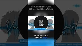 "The Connection Between Self-Love and Loving Others..."