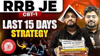 RRB JE 2024 CBT-1 | Last 15 Days Preparation Strategy For RRB JE 2024 