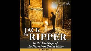 JACK THE RIPPER: In the footsteps of the notorious serial killer (audiobook) with Liam Dale