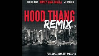 Money Mark • Blood Raw • JT Money - HOOD THANG (remix)