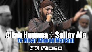 Allah Humma Sallay Ala *4K Cinematic Style* Dr Nisar Ahmed Marfani