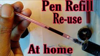 How to re-use Pen Refill at home.