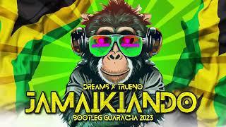 DREAMS X TRUENO - JAMAIKIANDO (BOOTLEG GUARACHA 2023)