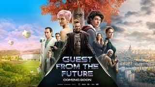 Guest from the Future | Final Trailer | English | 2024