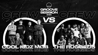 Coolkidz Mob VS The Ruggeds | FINAL | Crew vs Crew | Groove Session 2023