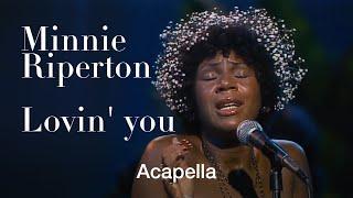 Minnie Riperton's Pure Voice: 'Loving You'  acappella edit by Voceux