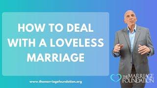 How To Deal with a Loveless Marriage | Paul Friedman