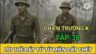 (38) Cao Mê Lai Con Đường Máu Và Nước Mắt / Chiến Trường K ( Hà Văn Mao )