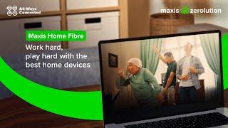 Maxis Home Fibre | Work & Play at home with the best devices