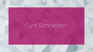 Cyril Schneider - appearance
