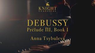 Claude Debussy • Le vent dans la pleine • Anna Tsybuleva