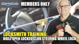 Locksmith Training: Drill Open Locked Club Steering Wheel Lock