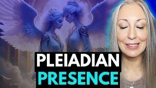  Pleiadian Presence | A Message for Guidance in Humanity’s Awakening