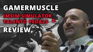 @GamerMuscleVideos Reviews ImSim Simulator and Talento SimPedals