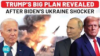 Trump's New Plan Revealed After Biden Allows Ukraine Long-Range Attacks On Russia | USA | Putin